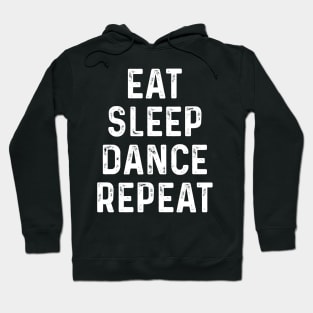 Eat Sleep Dance Repeat Dancing Boys Girls Funny Dancer Gifts Hoodie